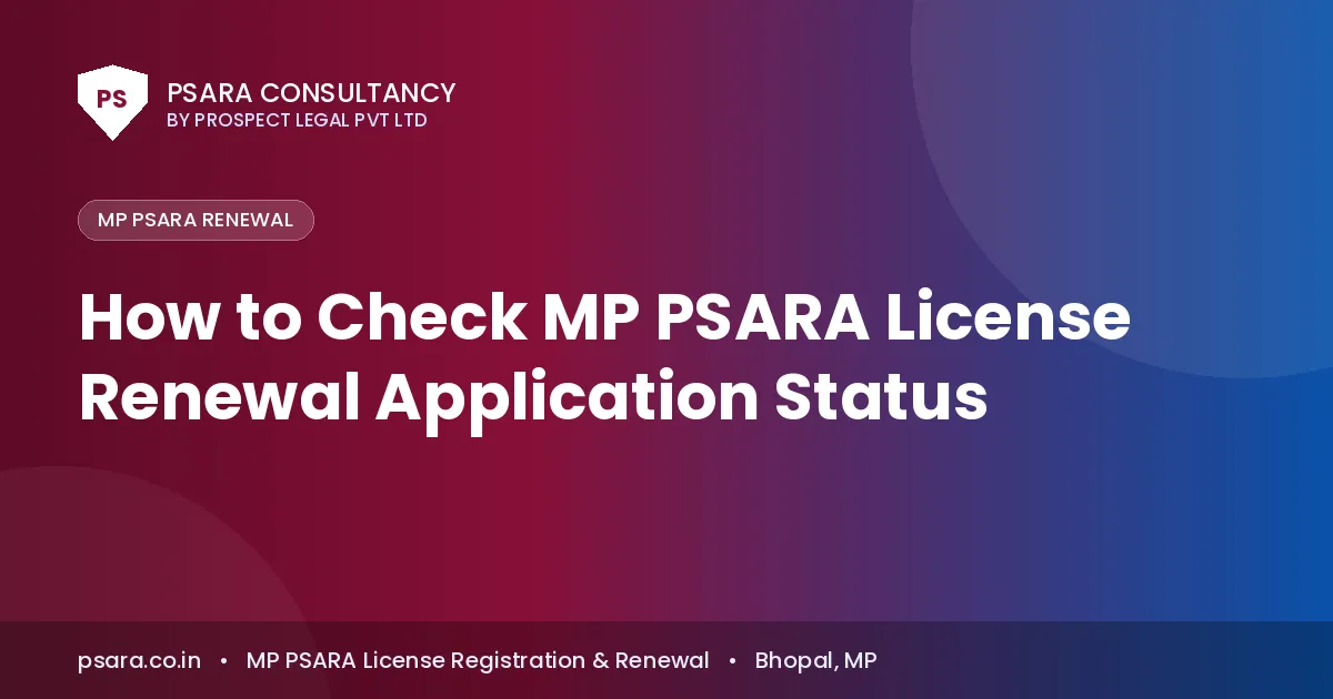 How to Check MP PSARA License Renewal Application Status