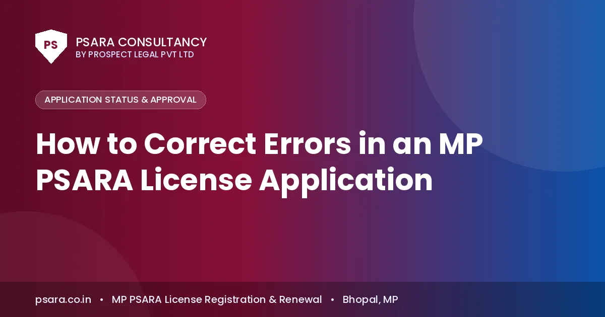 How to Correct Errors in an MP PSARA License Application