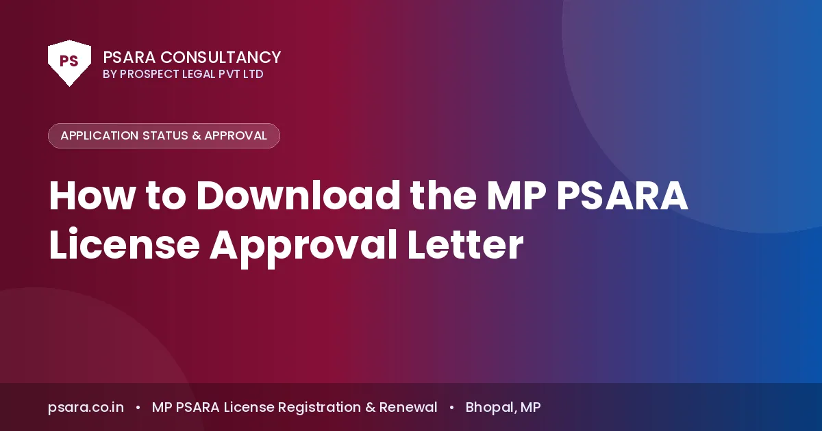 How to Download the MP PSARA License Approval Letter