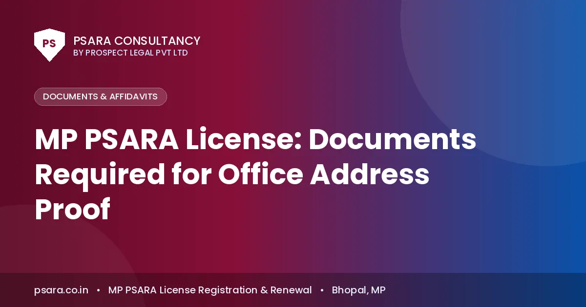 MP PSARA License: Documents Required for Office Address Proof