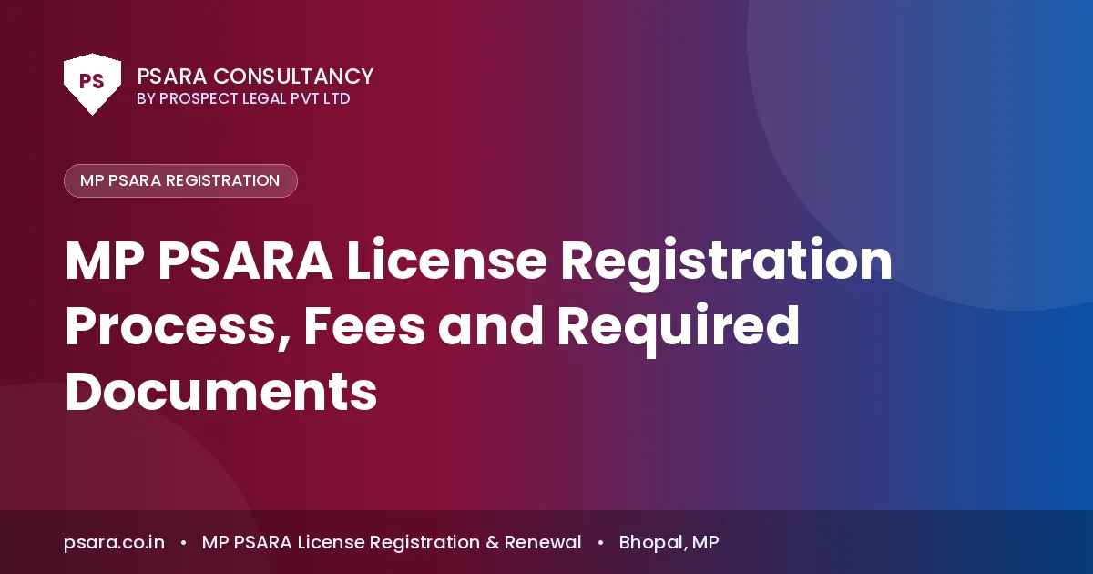 MP PSARA License Registration Process, Fees and Required Documents