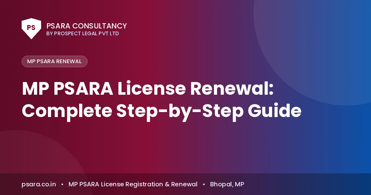 MP PSARA License Renewal: Complete Step-by-Step Guide