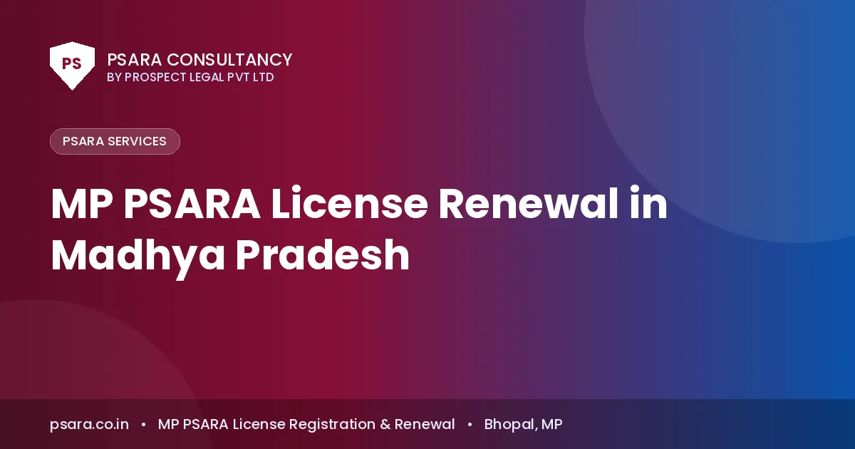 MP PSARA License Renewal in Madhya Pradesh