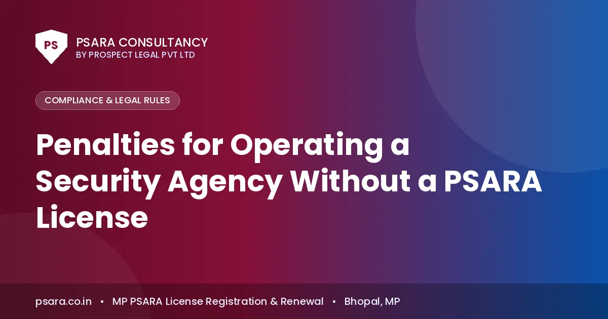 Penalties for Operating a Security Agency Without a PSARA License