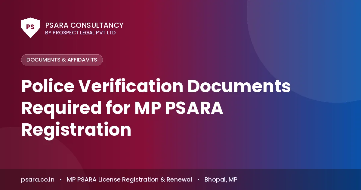 Police Verification Documents Required for MP PSARA Registration