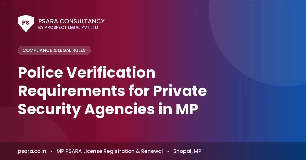 Police Verification Requirements for Private Security Agencies in MP