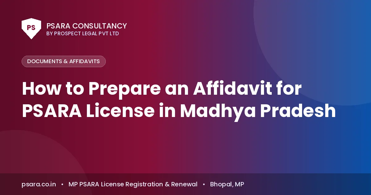 How to Prepare an Affidavit for PSARA License in Madhya Pradesh