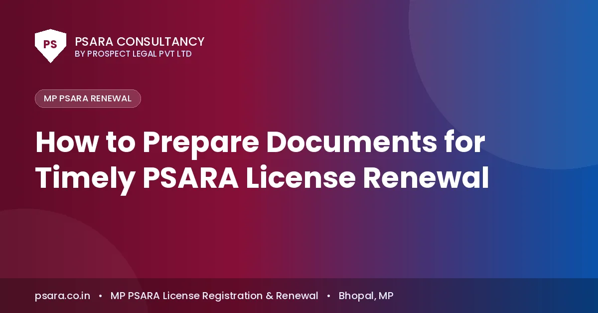 How to Prepare Documents for Timely PSARA License Renewal