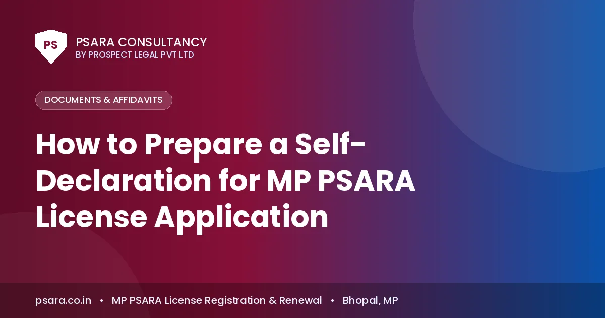 How to Prepare a Self-Declaration for MP PSARA License Application