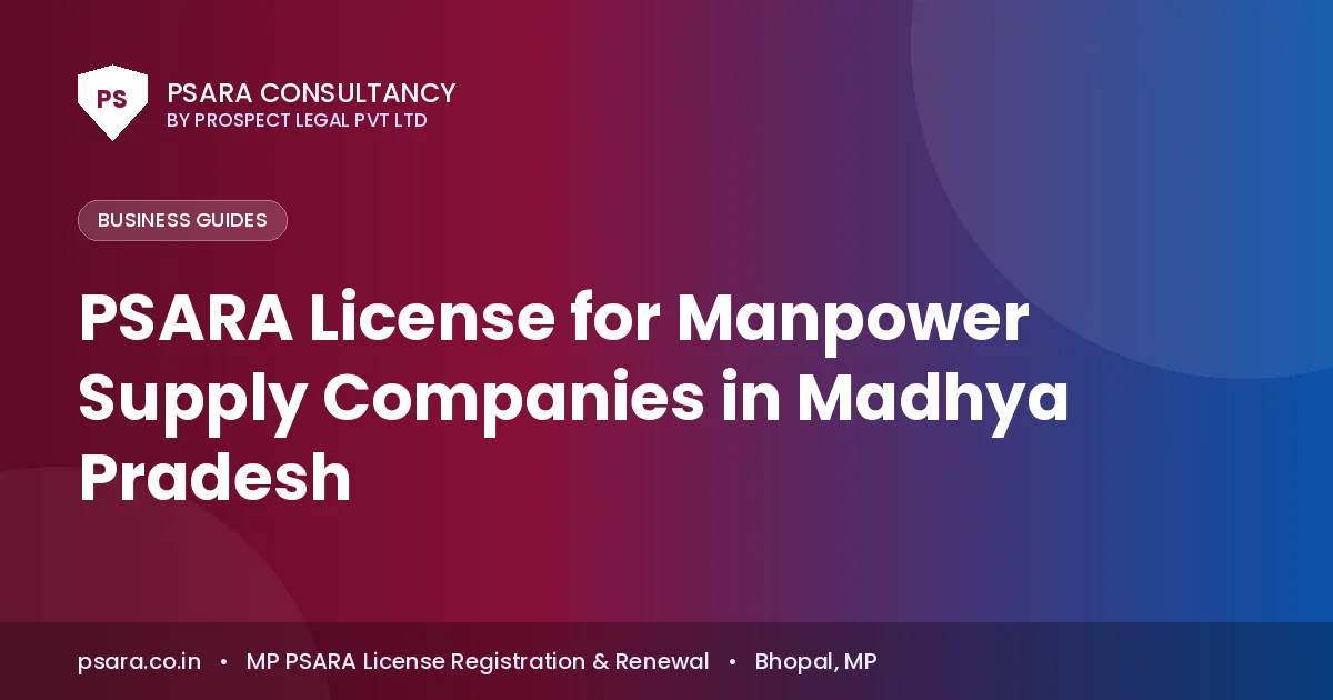 PSARA License for Manpower Supply Companies in Madhya Pradesh