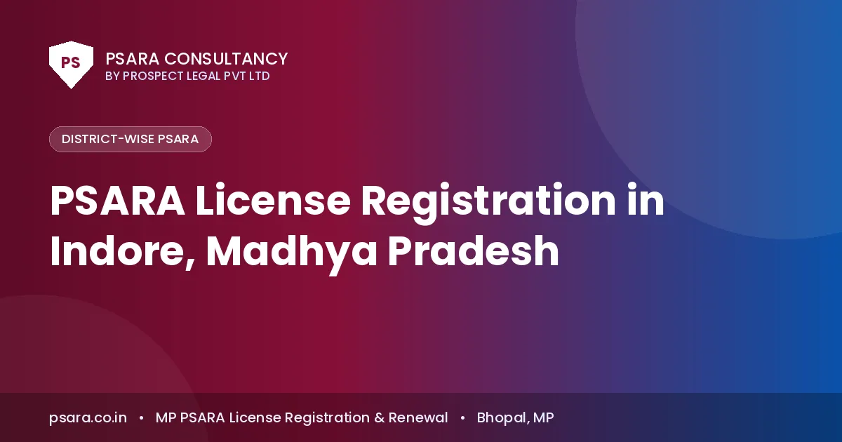 PSARA License Registration in Indore, Madhya Pradesh