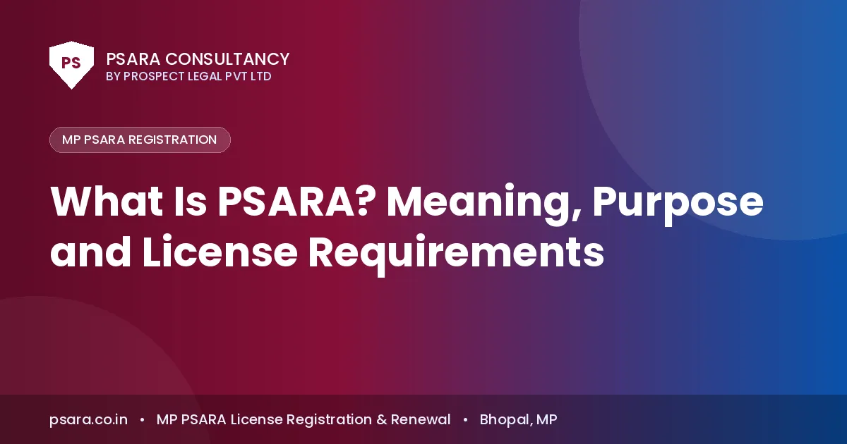 What Is PSARA? Meaning, Purpose and License Requirements