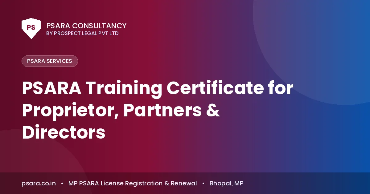 PSARA Training Certificate for Proprietor, Partners & Directors