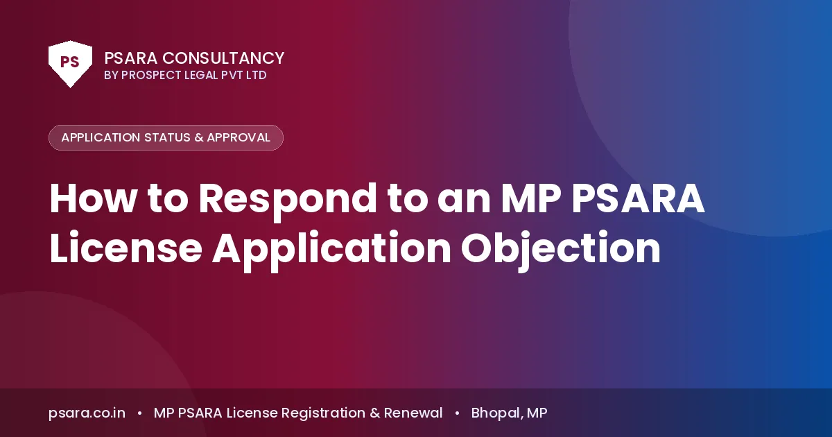 How to Respond to an MP PSARA License Application Objection