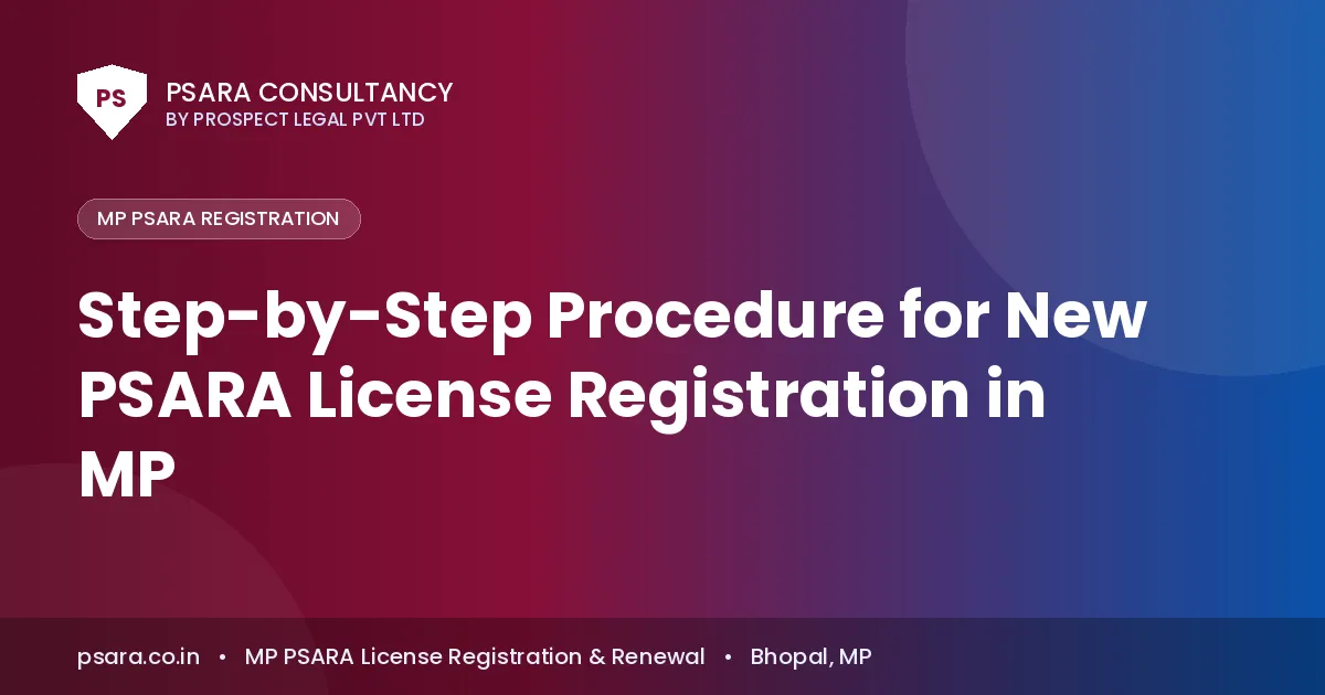 Step-by-Step Procedure for New PSARA License Registration in MP