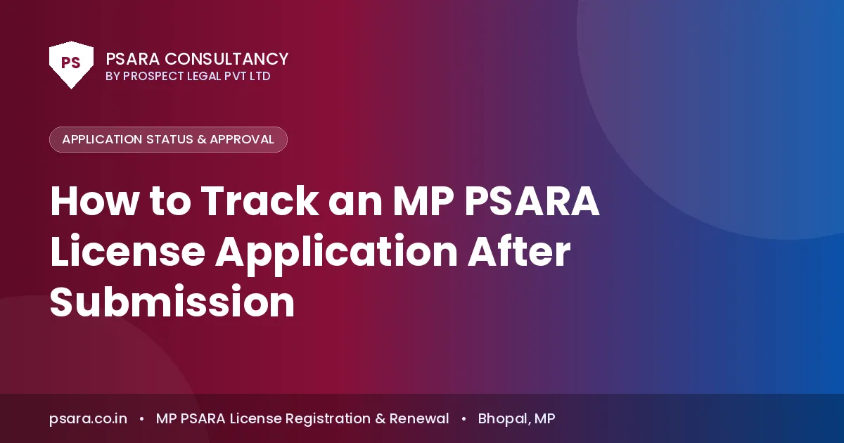 How to Track an MP PSARA License Application After Submission