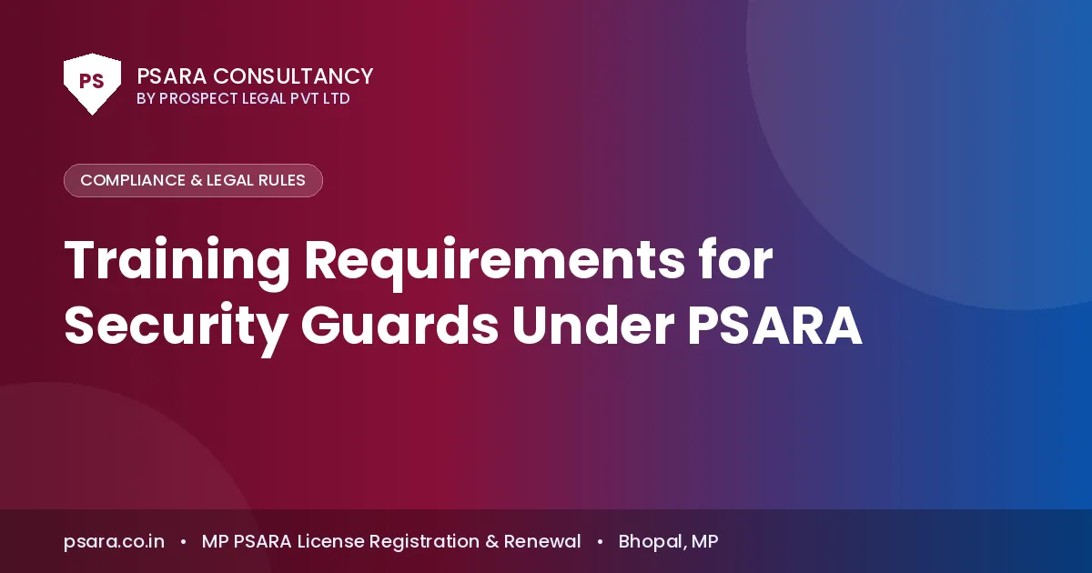 Training Requirements for Security Guards Under PSARA